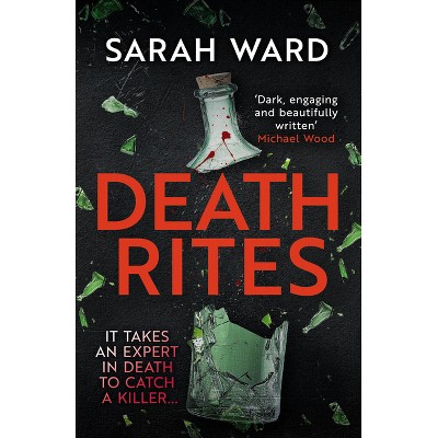 Death Rites - (Carla James Crime Thrillers) by  Sarah Ward (Paperback)