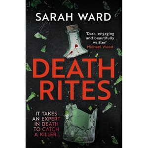 Death Rites - (Carla James Crime Thrillers) by  Sarah Ward (Paperback) - 1 of 1