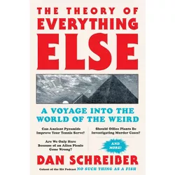 The Theory of Everything Else - by  Dan Schreiber (Hardcover)