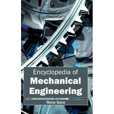 Encyclopedia of Mechanical Engineering - by  Rene Sava (Hardcover)