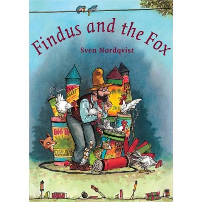 Findus and the Fox - (Findus and Pettson) by  Sven Nordqvist (Hardcover)