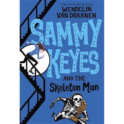 Sammy Keyes and the Skeleton Man - (Sammy Keyes (Quality)) by  Wendelin Van Draanen (Paperback)