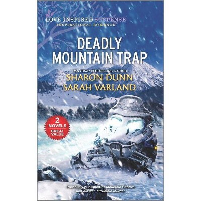 Deadly Mountain Trap - by  Sharon Dunn & Sarah Varland (Paperback)