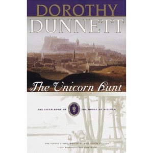 The Unicorn Hunt - (House of Niccolo) by  Dorothy Dunnett (Paperback) - 1 of 1