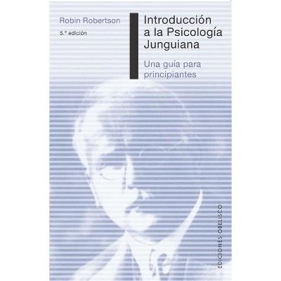 Introducción a la Psicología Junguiana - by  Robin Robertson (Paperback)