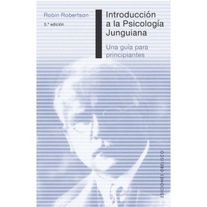 Introducción a la Psicología Junguiana - by  Robin Robertson (Paperback) - 1 of 1