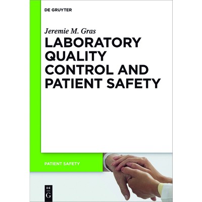 Laboratory Quality Control and Patient Safety - by  Jeremie M Gras (Paperback)