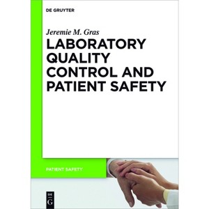 Laboratory Quality Control and Patient Safety - by  Jeremie M Gras (Paperback) - 1 of 1