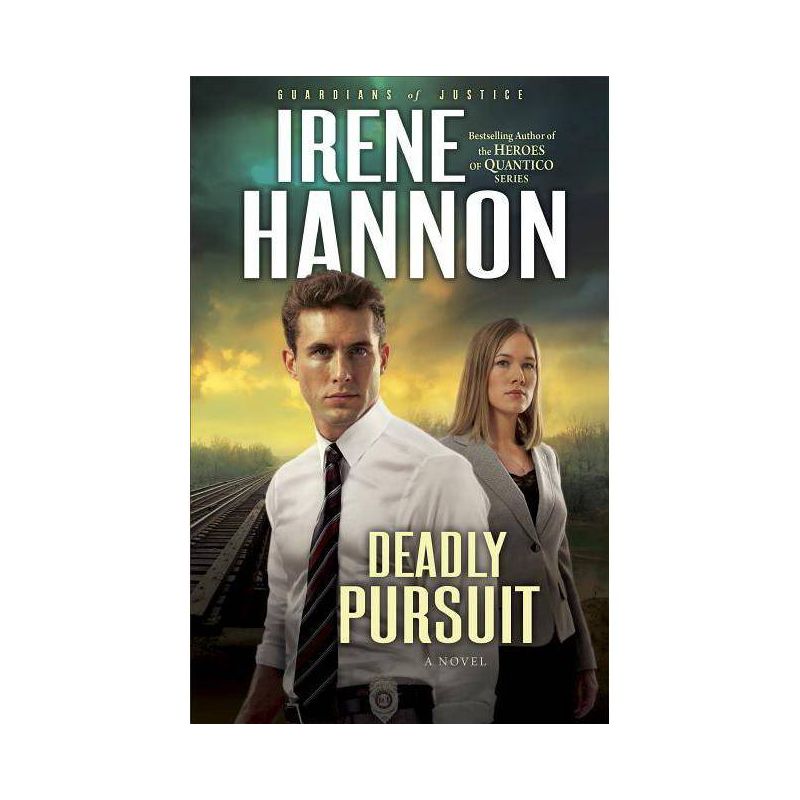 Deadly Pursuit - (Guardians of Justice) by  Irene Hannon (Paperback), 1 of 2