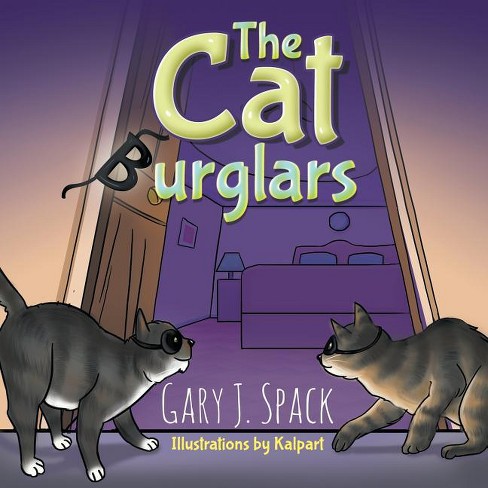 The Cat Burglars - By Gary J Spack (paperback) : Target