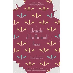 Chronicle of the Murdered House - by  Lúcio Cardoso (Paperback) - 1 of 1