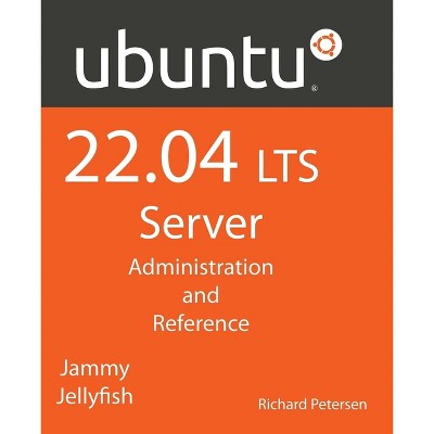 Ubuntu 22.04 Lts Server - By Richard Petersen (paperback) : Target