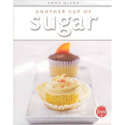 Another Cup of Sugar - by  Anna Olson (Paperback)