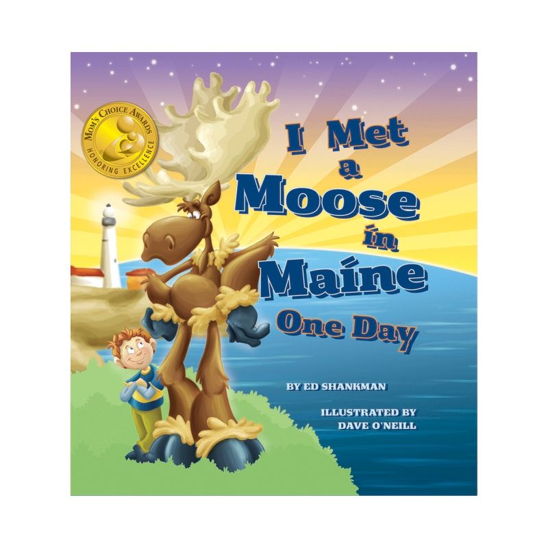 I Met a Moose in Maine One Day - (Shankman & O'Neill) by  Ed Shankman (Hardcover), 1 of 2