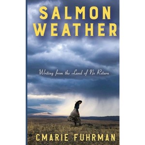 Salmon Weather - by  Cmarie Fuhrman (Paperback) - 1 of 1