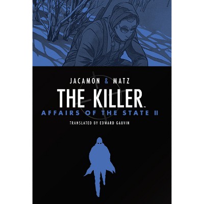 The Killer: Affairs of the State II - by  Matz (Hardcover)