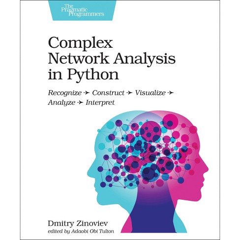 Complex Network Analysis in Python - by  Dmitry Zinoviev (Paperback) - image 1 of 1