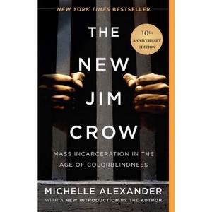The New Jim Crow - by  Michelle Alexander (Hardcover) - 1 of 1
