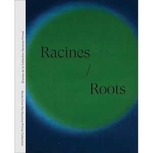 Racines Roots - by  Bérengère Baucher (Hardcover) - 1 of 1