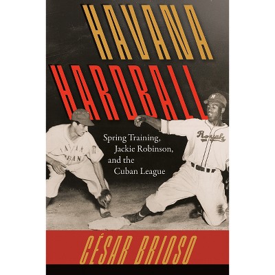 Havana Hardball - by  César Brioso (Paperback)