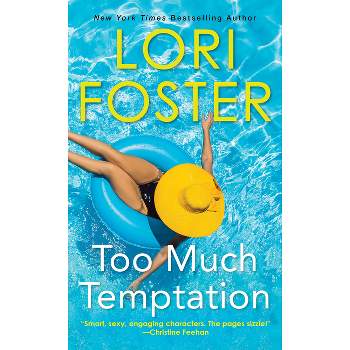 Too Much Temptation - by  Lori Foster (Paperback)