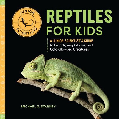 Reptiles for Kids - (Junior Scientists) by  Michael G Starket (Paperback)