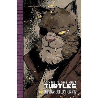 Teenage Mutant Ninja Turtles: The IDW Collection Volume 12 - (Tmnt IDW Collection) by  Kevin Eastman & Tom Waltz & Dustin Weaver (Hardcover)