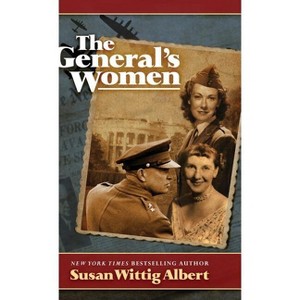 The General's Women - by  Susan Wittig Albert (Hardcover) - 1 of 1