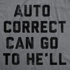 Mens Funny T Shirts Auto Correct Can Go To He'll Sarcastic Novelty Tee For Men - Crazy Dog Men's T Shirt - 2 of 4