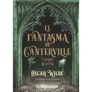 El Fantasma de Canterville - (Clásicos Ilustrados) by  Oscar Wilde (Hardcover) - 1 of 1