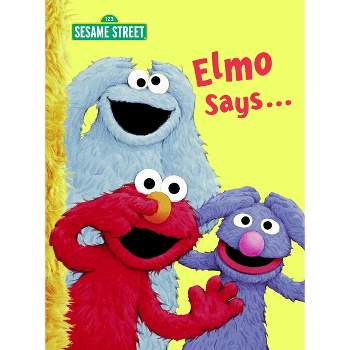 Elmo Says... (Sesame Street) - (Big Bird's Favorites Board Books) by  Sarah Albee (Board Book)