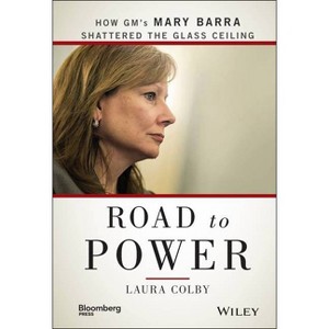 Road to Power - (Bloomberg) by  Laura Colby (Hardcover) - 1 of 1