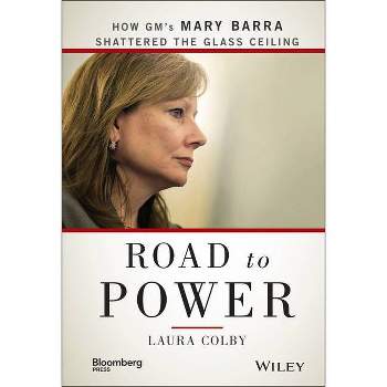 Road to Power - (Bloomberg) by  Laura Colby (Hardcover)