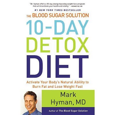 The Blood Sugar Solution 10-Day Detox Diet (Hardcover) (Mark M.D. Hyman) - by Mark Hyman