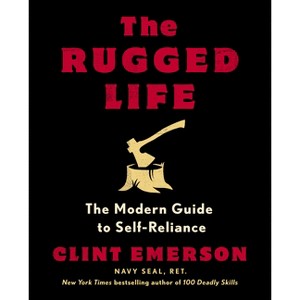 The Rugged Life - by  Clint Emerson (Paperback) - 1 of 1