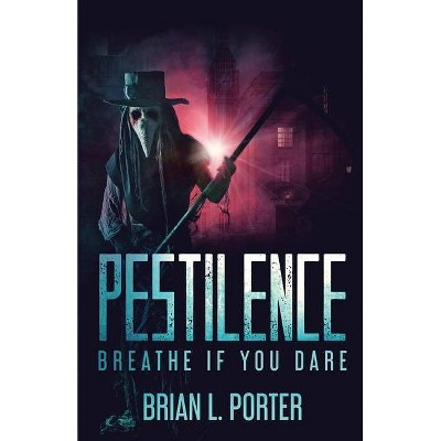 Pestilence - by  Brian L Porter (Paperback)