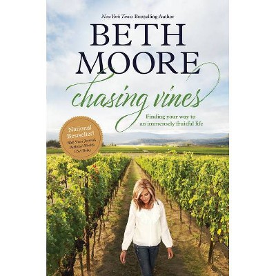 Chasing Vines - by  Beth Moore (Hardcover)