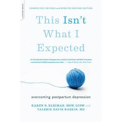 This Isn't What I Expected - 2nd Edition by  Karen R Kleiman & Valerie Davis Raskin (Paperback)