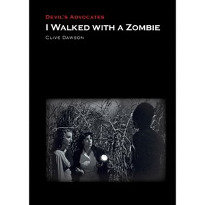 I Walked with a Zombie - (Devil's Advocates) by  Clive Dawson (Paperback) - 1 of 1