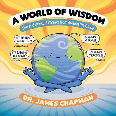 A World of Wisdom - by  James Chapman (Paperback)