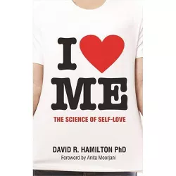 I Heart Me - by  David R Hamilton (Paperback)