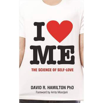 I Heart Me - by  David R Hamilton (Paperback)
