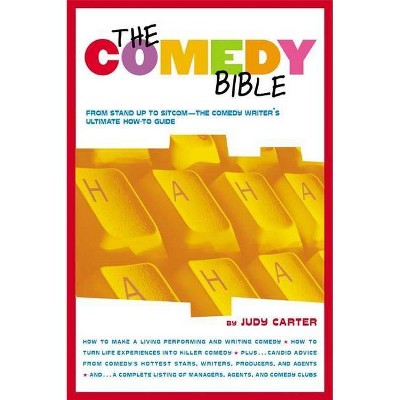 The Comedy Bible - by  Judy Carter (Paperback)