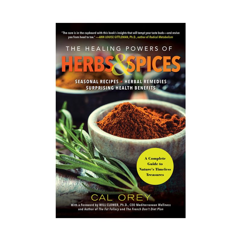 The Healing Powers of Herbs and Spices - by  Cal Orey (Paperback), 1 of 2