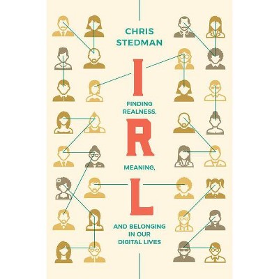 Irl - by  Chris Stedman (Hardcover)