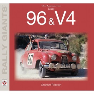 SAAB 96 & V4 - (Rally Giants) by  Graham Robson (Paperback) - 1 of 1