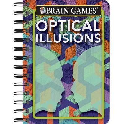 Brain Games Mini - Optical Illusions - by  Publications International Ltd & Brain Games (Spiral Bound)