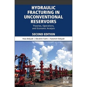 Hydraulic Fracturing in Unconventional Reservoirs - 2nd Edition by