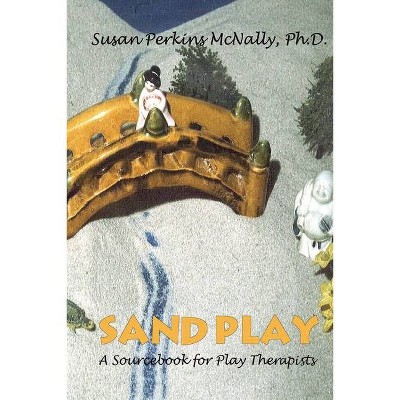 Sandplay - by  Susan Perkins McNally (Paperback)