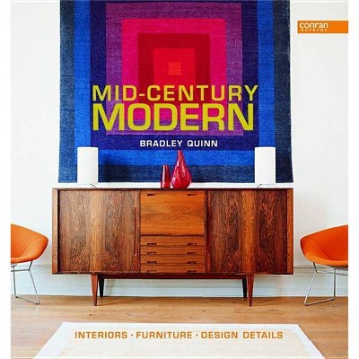Mid-Century Modern - by Bradley Quinn (Hardcover)